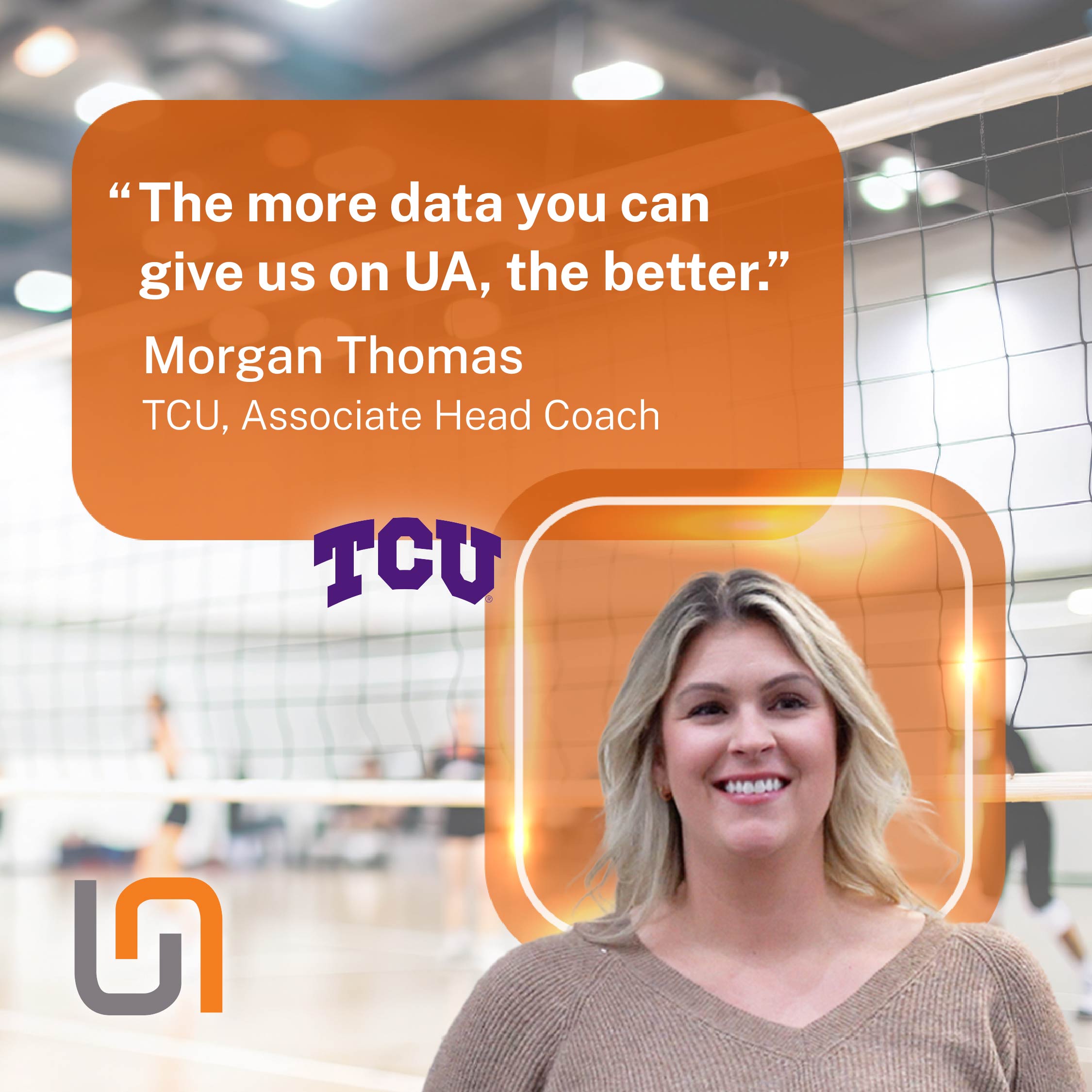 Morgan Thomas, Associate Head Coach at TCU: "The more data you can give us on UA, the better."